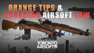 NO ORANGE TIP? Canadian Airsoft Law EXPLAINED! - TorontoAirsoft.com