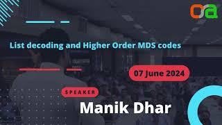 List decoding and Higher Order MDS codes, by Manik Dhar