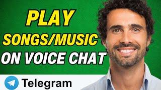 How To Play Songs/Music On Telegram Voice Chat (2024)
