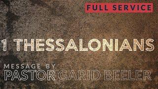 1 Thessalonians 2:13-18 [Full Service] | VISION City Church | Pastor Garid Beeler