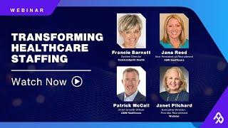 Webinar: Transforming Healthcare Staffing