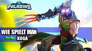 [Paladins] Wie spiele ich Koga - Paladins Koga Guide [DEUTSCH / GERMAN]