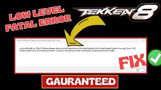 Tekken 8 UE4 polaris game has crashed- Low level fatal error Fix