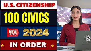 2024 100 Civics Questions and Answers in ORDER & SIMLEST ANSWERS for US Citizenship Interview