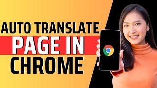 How to auto translate page in chrome - Full Guide 2024