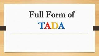 Full Form of TADA || Did You Know?