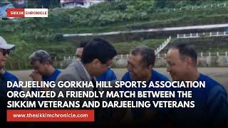 Darjeeling Gorkha Hill Sports Association organized a friendly match