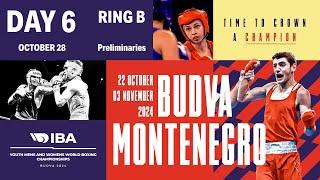 Day 6 | Ring B | October 28 | IBA Youth Men’s and Women’s World Boxing Championships 2024