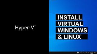 Hyper V Virtual Machine Tutorial - Install Windows & Linux Virtually