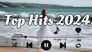 Top Hits 2024 ~  Trending music 2024 ~ Best songs 2024 ~ Songs 2024 updated weekly (Playlist Hits)