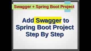 Add Swagger to Spring Boot Project | Create Documentation of Rest API | Step By Step | Sping Project