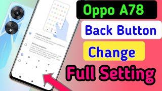 Oppo a78 back button setting/Oppo a78 back button change/Oppo a78 navigation gesture setting