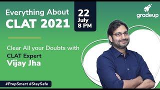 Everything About CLAT 2021 | Clear All your Doubts with CLAT Expert | Vijay Jha