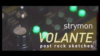 Strymon Volante - Post Rock Sketches