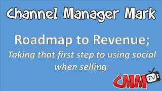 Roadmap to revenue; Taking that first step to using social when selling