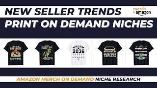 New Seller Trends for Amazon Merch on Demand #115 | Print on Demand Niche Research