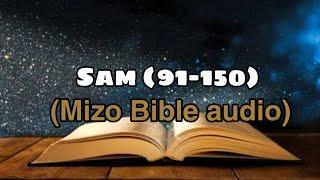 Mizo Bible audio || Sam (91-150)