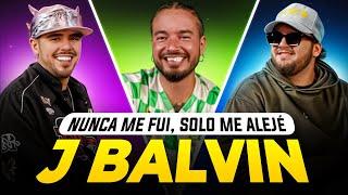 J BALVIN: NUNCA ME FUI, SOLO ME ALEJÉ | EL DESCONECTE