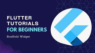 Scaffold Widget - Flutter Tutorials Myanmar