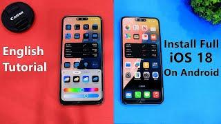 Install iOS 18 in Android | Change Your Device Look Like iOS 18 | Complete Setup