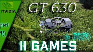 🟢Nvidia GT 630 test 11 GAMES   ||2020-2021||  Part 10