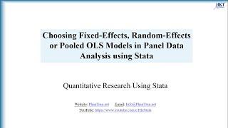 Choosing Fixed-Effects, Random-Effects or Pooled OLS Models in Panel Data Analysis using Stata