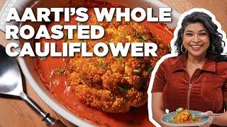 Aarti Sequeira's Whole Roasted Cauliflower with Makhani Sauce | The Kitchen | Food Network