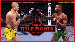 Top 3 TITLE FIGHTS of UFC 2022