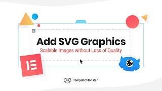 How to Add SVG Images on WordPress with Elementor and JetElements Add-on. TemplateMonster
