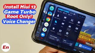 Install Latest Miui 13 Game Turbo With Voice Changer | Root | Any Xiaomi, Redmi, Poco