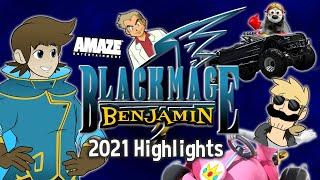 Black Mage Benjamin: 2021 Highlights