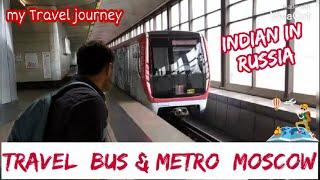 Travel Bus and Metro in Moscow | Moscow metro trip | Indian in Russia| Russia Transportation