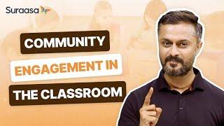 Ways of Including Community in the Classroom | Suraasa