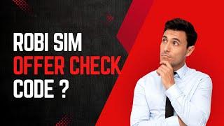 How To Check Robi SIM Data Offer With Any Code || Kivabe Robi Sim Mar Offer Check Korbo