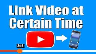 How to link a youtube video at a specific Time Android Phone (Fast Method!)