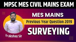 MES Civil Mains Surveying PYQ 2019 | MPSC | PWD | WRD | INFINITY ACADEMY