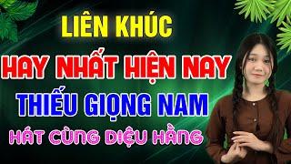 ️Karaoke Liên Khúc Thiếu Giọng Nam HAY NHẤT HIỆN NAY   Song Ca Cùng Diệu Hằng