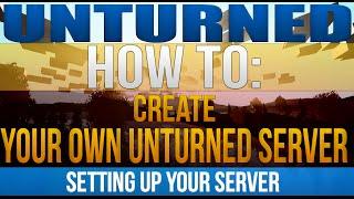 How to Make an Unturned 3.0 Server