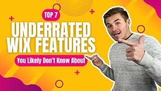 Top 7 Underrated Wix Features You Probably Don't Know About