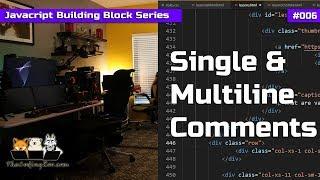 Single and Multi-line Comments - Javascript Building Blocks 6