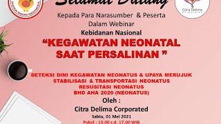 WEBINAR KEBIDANAN NASIONAL KEGAWATAN NEONATAL SAAT PERSALINAN