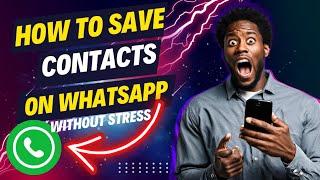 How To Save Contacts On WhatsApp Automatically In less than 5 minutes in 2024
