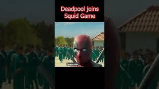 Deadpool joins squid Game #shots #randomvideo #squidgame #trending