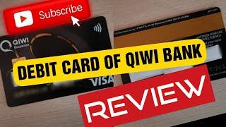 Review of debit card of Qiwi bank Киви банк. Reviews Aifiraz Айфираз