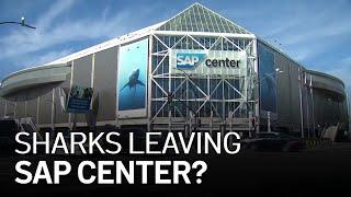 Sharks Look at Possibility of Leaving SAP Center Due to Surrounding Development