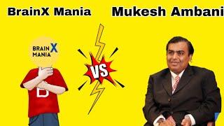 BrainX Mania VS Mukesh Ambani 