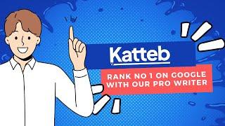 How To Rank No 1 on Google With Katteb Article Pro Writer