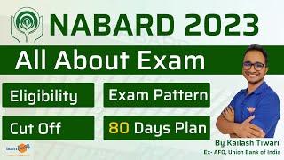 NABARD Grade A Exam | Eligibility, Exam Pattern, Syllabus, Cutoff and Study Plan | By Kailash Sir