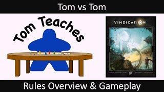 Tom Teaches Vindication (Rules Overview & Gameplay)