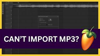 FL Studio: Can’t Drag and Drop MP3? Here’s How to Fix It!